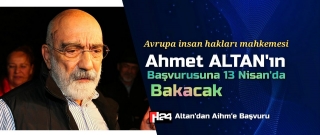Aihm Altan’ın Başvurusunu Nisan’da Değerlendirecek