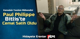 Kanadalı Mühendis Paul Bitlis’te Müslüman Oldu