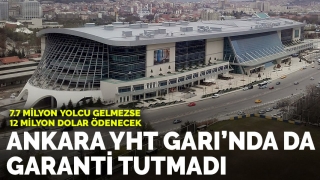 Ankara. YHT Garı Garantisi Tutmadı