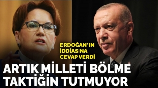 Meral Akşener’den Erdoğan’a Cevap