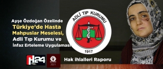 Ayşe Özdoğan Özelinde Türkiye’de Hasta Mahpuslar Meselesi, Adli T..