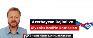 Azerbeycan Rejimi ve  Siyonist İsrail’in Entrikaları
