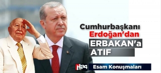 Erdoğan’dan ERBAKAN ’a Atıf