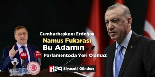 Erdoğan Bu Adamın Parlamentoda Yeri Olamaz