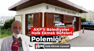 AKP’li Belediyeler Halk Ekmek Büfeleri Polemiği