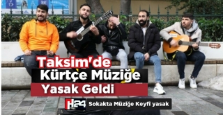 Taksim’de Kürtçe Müziğe Yasak 