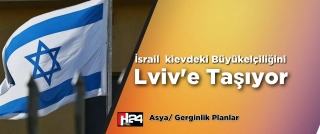 İsrail  Büyükelçiliğini Kievden Taşıyor 