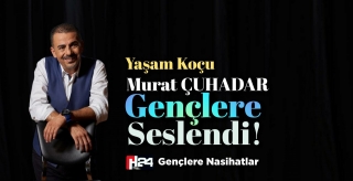 Murat Çuhadar Gençlere Seslendi 