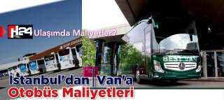 İstanbul’dan Van’a Otobüs Maliyetleri Kurtarmıyor 
