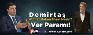 Demirtaş: Ahmet Hakan’mısın Nesin?