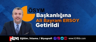 ÖSYM Başkanlığına Ali Bayram ERSOY 