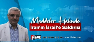 Maddeler Halinde  İran’ın İsrail’e Saldırısı 