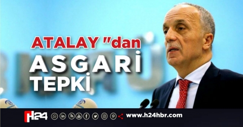 Türk-İş Başkanı ATALAY Kırmızı Çizgiyi Çizdi 