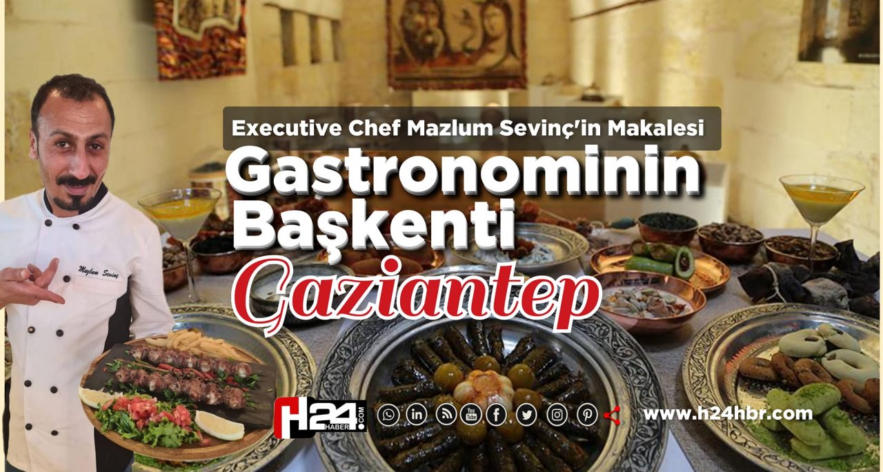 Gastronomi’nin Başkenti Gaziantep